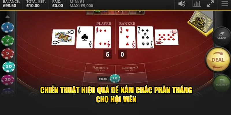 Chiến thuật hiệu quả để nắm chắc phần thắng cho hội viên