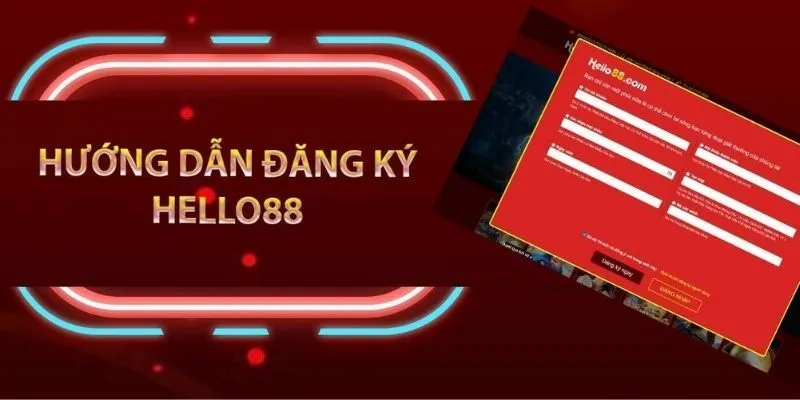 Đăng ký Hello88 và những điều kiện bắt buộc