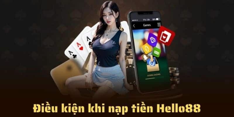 Hội viên cần đáp ứng đủ các điều kiện trên mới có thể chuyển tiền vào Hello88